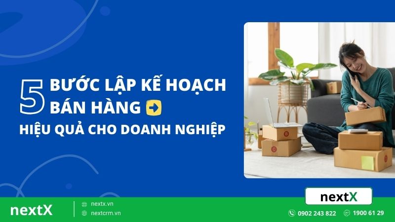 5 buoc lap ke hoach ban hang hieu qua cho doanh nghiep