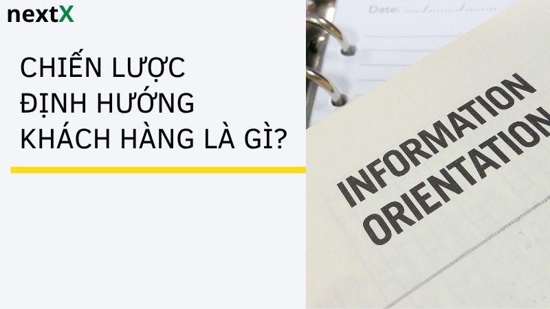 Mách bạn chiến lược định hướng khách hàng hiệu quả tối ưu